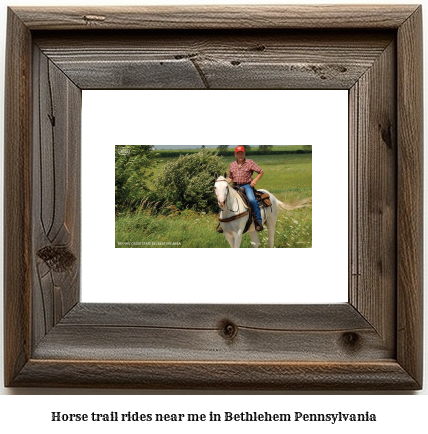 horse trail rides near me in Bethlehem, Pennsylvania